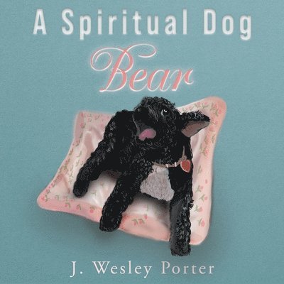 J Wesley Porter, J. Wesley Porter - Spiritual Dog, Häftad