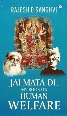 bokomslag Jai Mata Di, My Book On Human Welfare