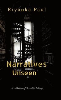 bokomslag Narratives Unseen