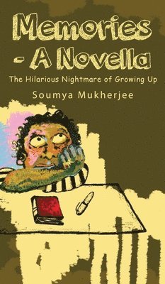 Soumya Mukherjee - Memories- A Novella, Inbunden