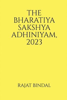 The Bharatiya Sakshya Adhiniyam, 2023 1