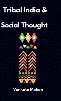 Tribal India and Social Thought 1