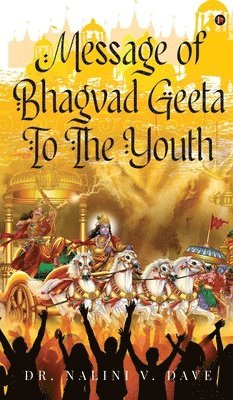 bokomslag Message of Bhagvad Geeta to the Youth