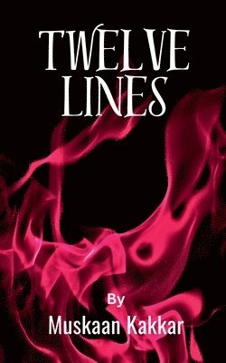 Muskaan Kakkar - Twelve Lines, Häftad