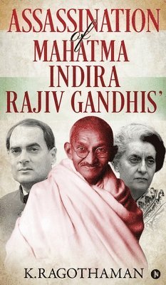 bokomslag Assassination of Mahatma - Indira - Rajiv Gandhis'