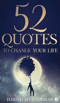 bokomslag 52 Quotes To Change Your Life