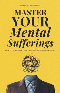 bokomslag Master Your Mental Sufferings