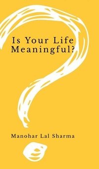 bokomslag Is Your Life Meaningful?