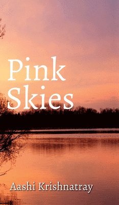 Aashi Krishnatray - Pink Skies, Inbunden