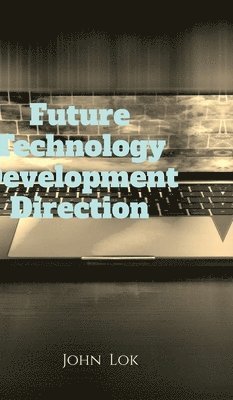 bokomslag Future Technology Development Direction