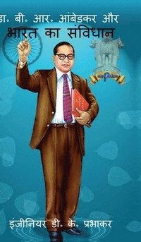 bokomslag Dr. B. R. Ambedkar and the Constitution of India