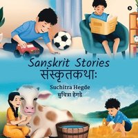 bokomslag Sanskrit Stories/&#2360;&#2306;&#2360;&#2381;&#2325;&#2371;&#2340;&#2325;&#2341;&#2366;&#2307;