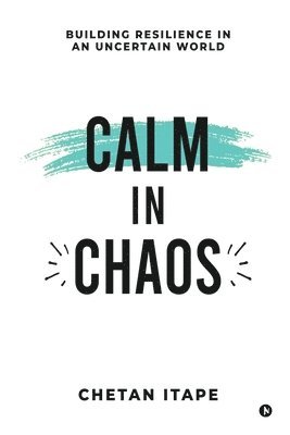 Calm in Chaos 1