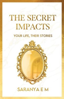 Saranya E M - Secret Impacts, Häftad