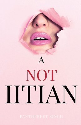 Panthpreet Singh, PANTHPREET SINGH - Not Iitian, Häftad