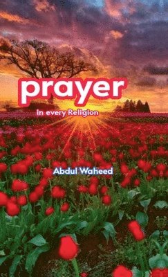 Prayer in Every religion 1