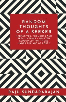 Raju Sundararajan, RAJU SUNDARARAJAN - Random Thoughts of a Seeker, Häftad