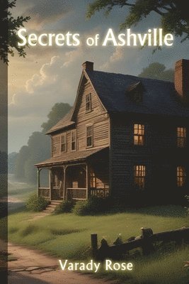 Varady Rose, Varady Rose - Secrets of Ashville, Häftad