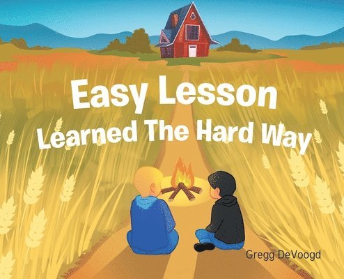 Easy Lesson Learned The Hard Way 1