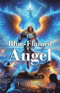 bokomslag The Blue-Flamed Angel