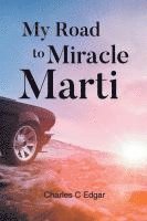 bokomslag My Road to Miracle Marti