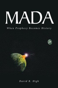 bokomslag Mada: When Prophecy Becomes History