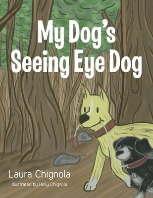 My Dog's Seeing Eye Dog 1