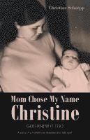 bokomslag Mom Chose My Name Christine