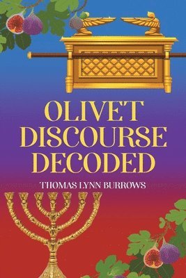 Olivet Discourse Decoded 1