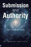 bokomslag Submission and Authority: God's Design for Order