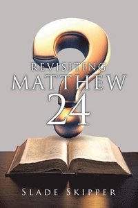 bokomslag Revisiting Matthew 24
