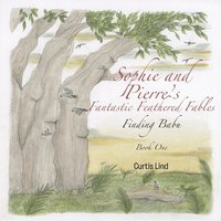bokomslag Sophie and Pierre's Fantastic Feathered Fables