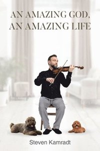 bokomslag Amazing God, An Amazing Life