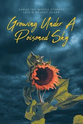 bokomslag Growing Under a Poisoned Sky