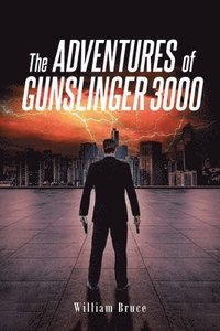 bokomslag ADVENTURES of GUNSLINGER 3000