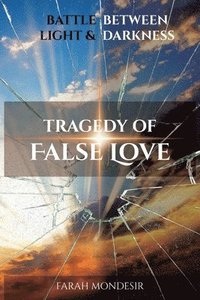 bokomslag Tragedy of False Love