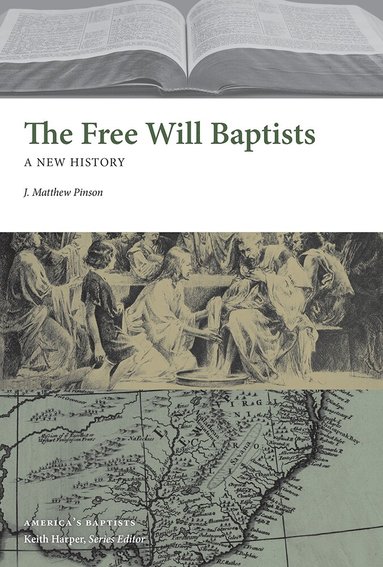 Matthew Pinson - Free Will Baptists, Inbunden
