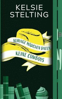 bokomslag Kurvige Ma&#776;dchen daten keine Cowboys