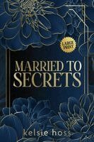 Kelsie Hoss - Married to Secrets, Häftad. Tillgänglighet: Lägg i varukorg