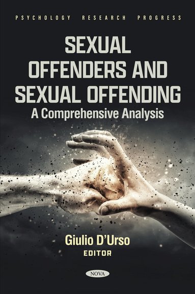 Giulio D’Urso - Sexual Offenders and Sexual Offending: A Comprehensive Analysis, Inbunden