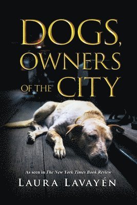 Dogs, Owners of the City 1