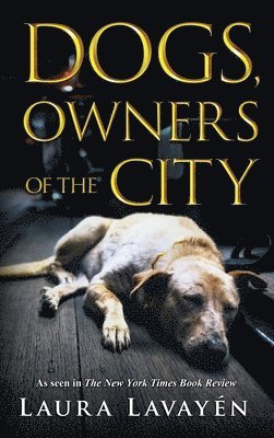 Dogs, Owners of the City 1