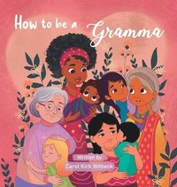 bokomslag How to be a Gramma