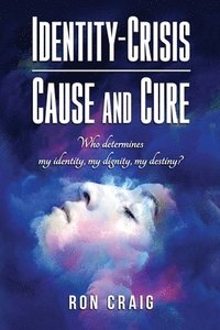 bokomslag Identity-Crisis-Cause and Cure