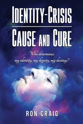 bokomslag Identity-Crisis-Cause and Cure