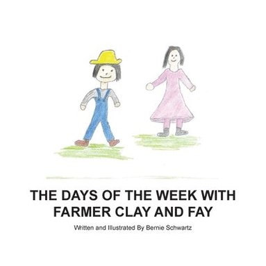 bokomslag Days of the Week With Farmer Clay and Fay