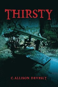 bokomslag Thirsty: The Christiansen Lineage