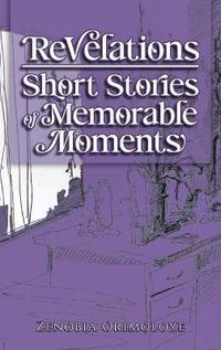 bokomslag Revelations - Short Stories of Memorable Moments