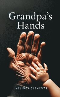 bokomslag Grandpa's Hands