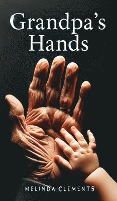 Grandpa's Hands